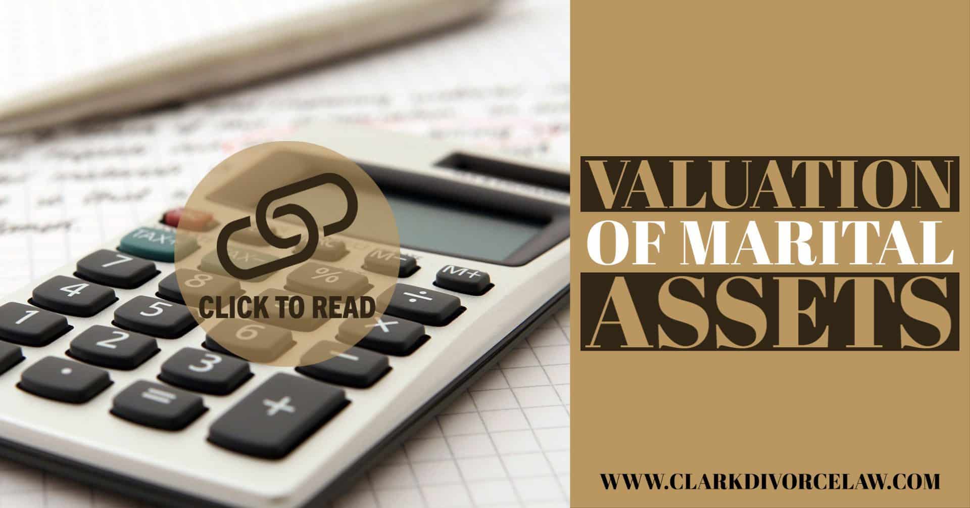 Valuation of Marital Assets Divorce Assets Split Marital Assets